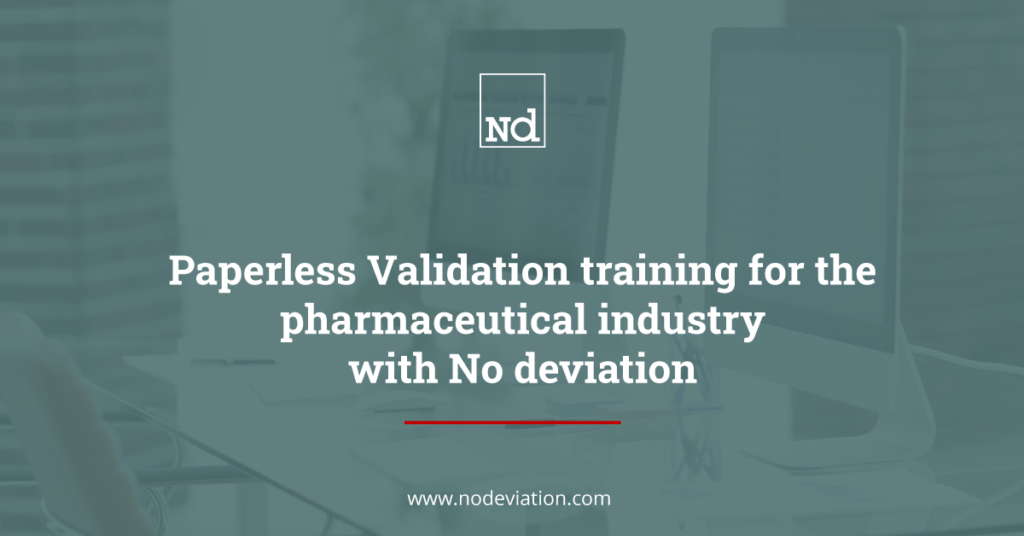 paperless validation training for the pharmaceutical industry with no deviation
