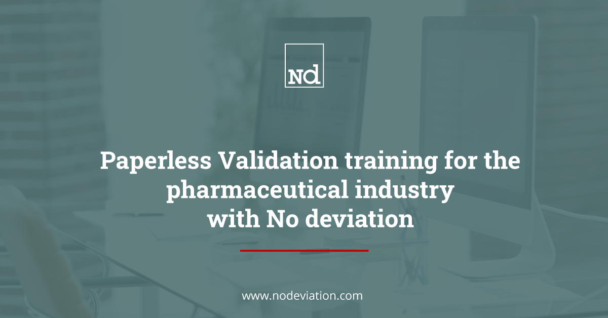 paperless validation training for the pharmaceutical industry with no deviation